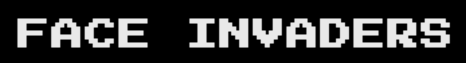 Face Invaders